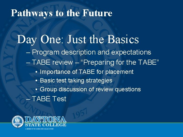 Pathways to the Future Day One: Just the Basics – Program description and expectations