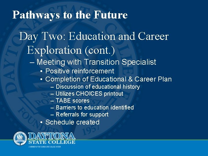 Pathways to the Future Day Two: Education and Career Exploration (cont. ) – Meeting