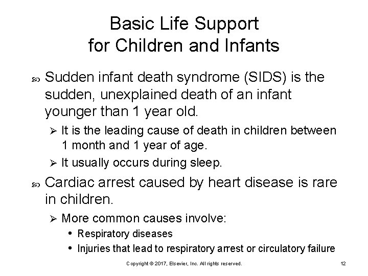 Basic Life Support for Children and Infants Sudden infant death syndrome (SIDS) is the