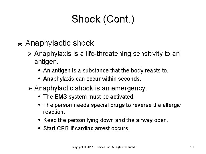 Shock (Cont. ) Anaphylactic shock Anaphylaxis is a life-threatening sensitivity to an antigen. •