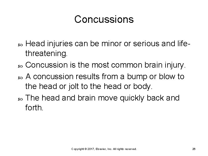 Concussions Head injuries can be minor or serious and lifethreatening. Concussion is the most