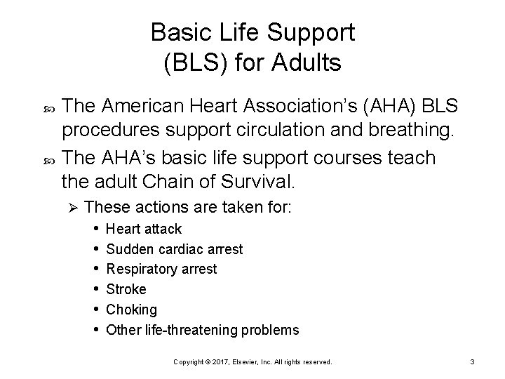 Basic Life Support (BLS) for Adults The American Heart Association’s (AHA) BLS procedures support