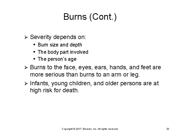 Burns (Cont. ) Severity depends on: • Burn size and depth • The body