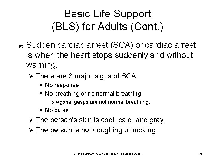 Basic Life Support (BLS) for Adults (Cont. ) Sudden cardiac arrest (SCA) or cardiac