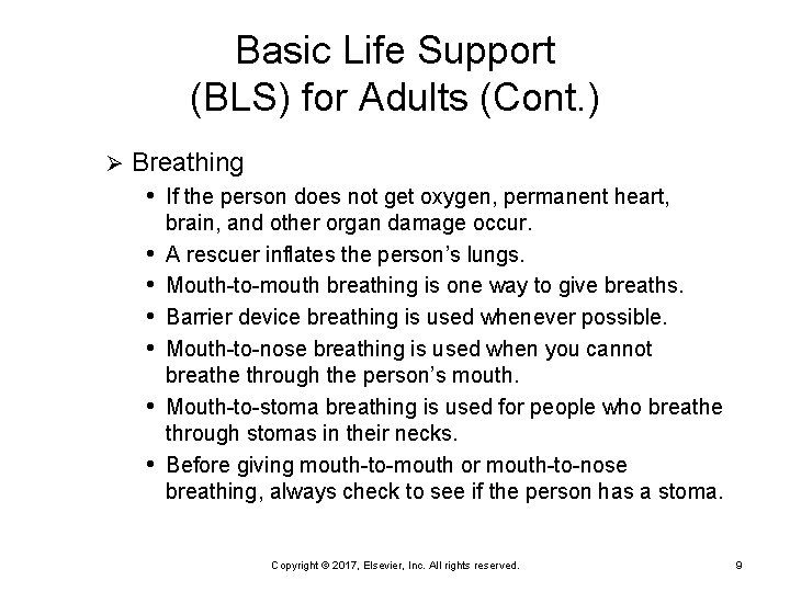 Basic Life Support (BLS) for Adults (Cont. ) Ø Breathing • If the person