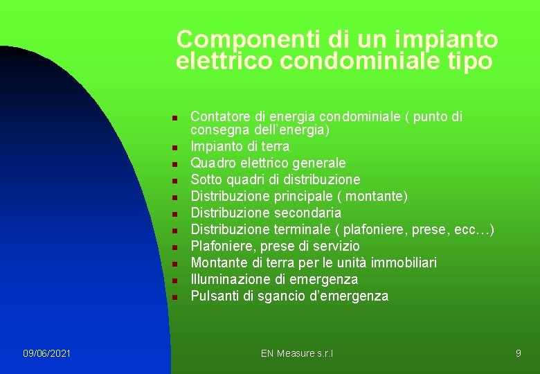 Componenti di un impianto elettrico condominiale tipo n n n 09/06/2021 Contatore di energia