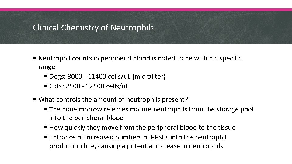 Clinical Chemistry of Neutrophils § Neutrophil counts in peripheral blood is noted to be
