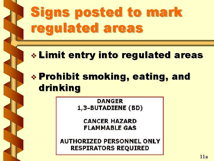 Signs posted to mark regulated areas v Limit entry into regulated areas v Prohibit