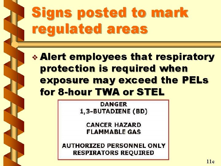 Signs posted to mark regulated areas v Alert employees that respiratory protection is required