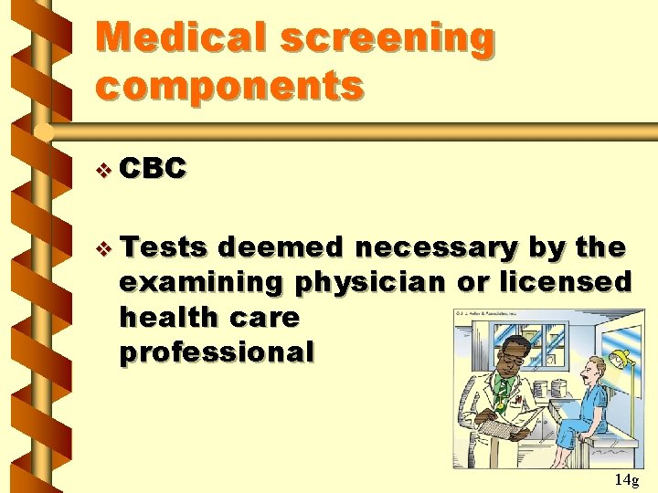 Medical screening components v CBC v Tests deemed necessary by the examining physician or