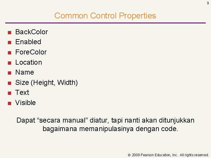 9 Common Control Properties ■ ■ ■ ■ Back. Color Enabled Fore. Color Location