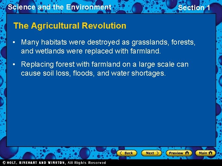 Science and the Environment Section 1 The Agricultural Revolution • Many habitats were destroyed