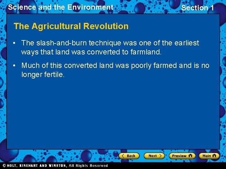 Science and the Environment Section 1 The Agricultural Revolution • The slash-and-burn technique was