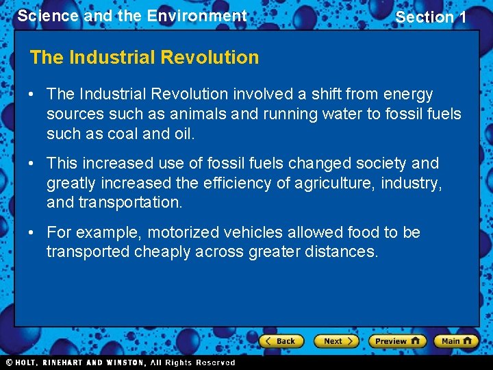 Science and the Environment Section 1 The Industrial Revolution • The Industrial Revolution involved