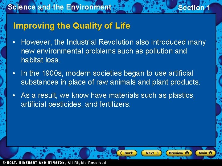 Science and the Environment Section 1 Improving the Quality of Life • However, the