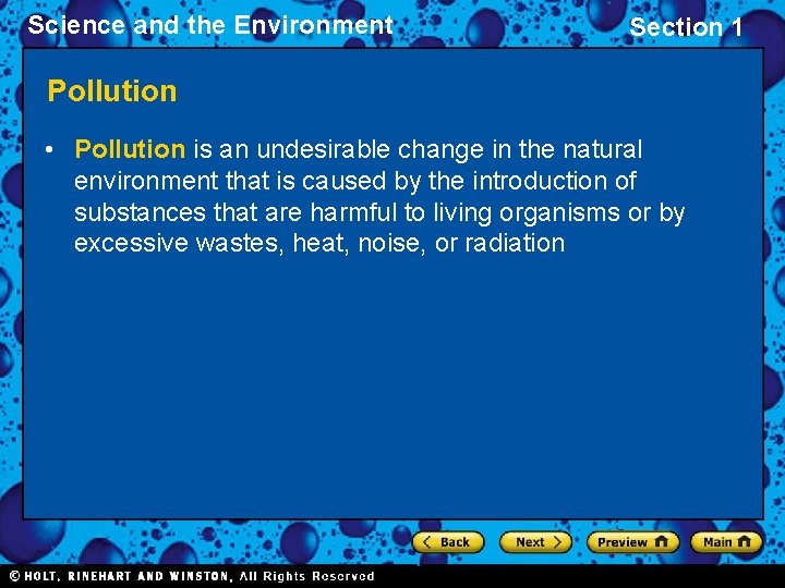 Science and the Environment Section 1 Pollution • Pollution is an undesirable change in