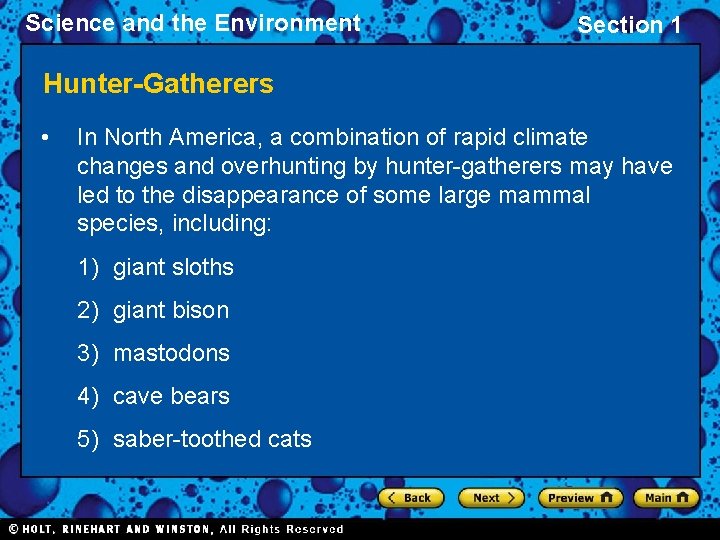 Science and the Environment Section 1 Hunter-Gatherers • In North America, a combination of