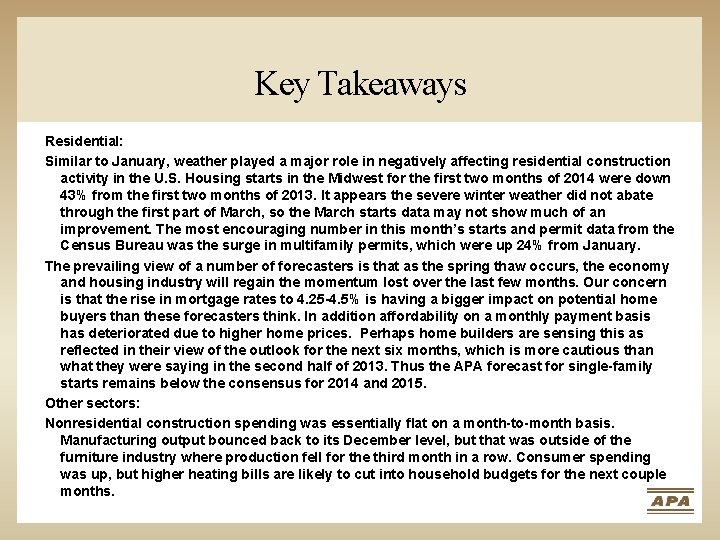 Key Takeaways Residential: Similar to January, weather played a major role in negatively affecting