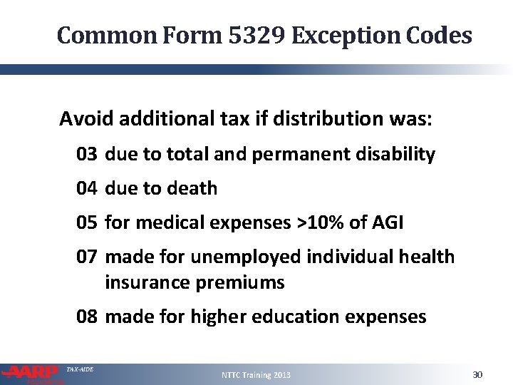 Common Form 5329 Exception Codes Avoid additional tax if distribution was: 03 due to