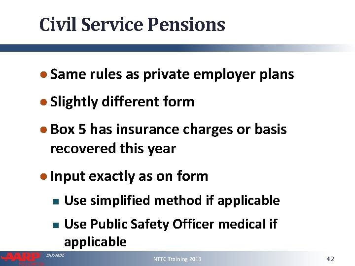 Civil Service Pensions ● Same rules as private employer plans ● Slightly different form