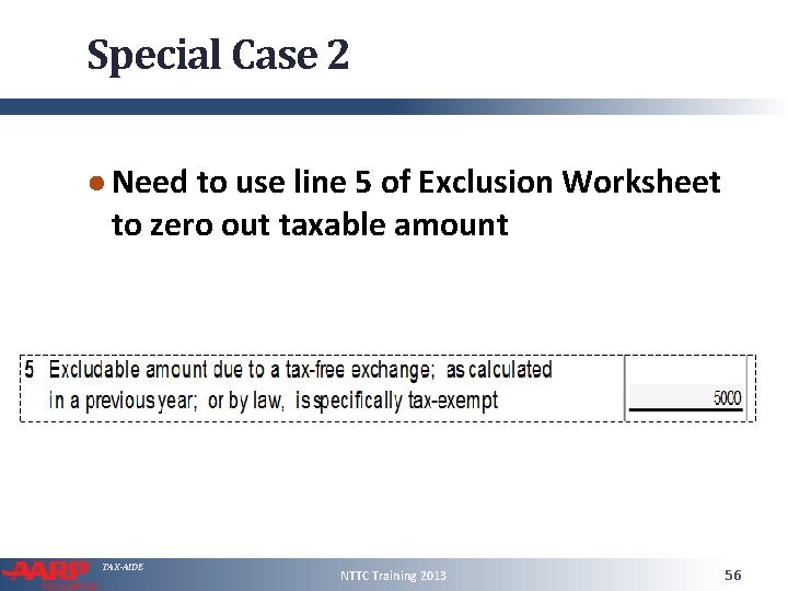 Special Case 2 ● Need to use line 5 of Exclusion Worksheet to zero