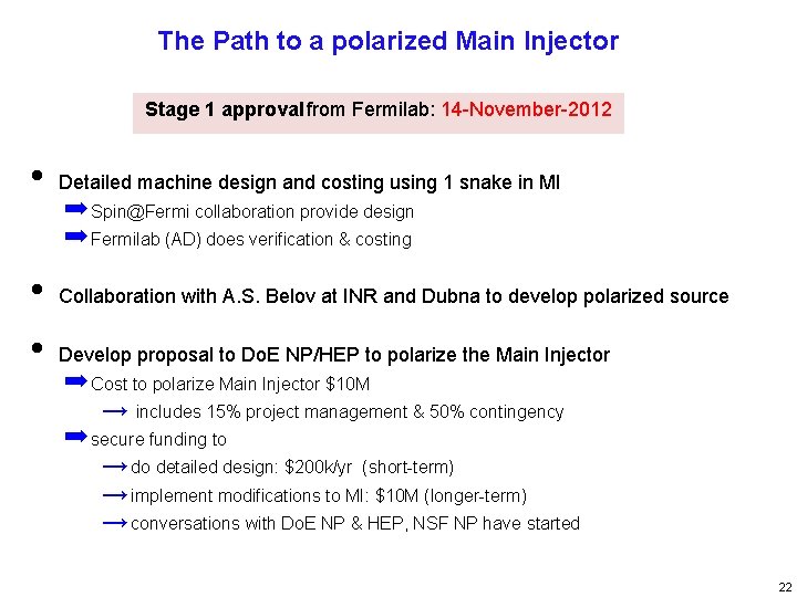 The Path to a polarized Main Injector Stage 1 approval from Fermilab: 14 -November-2012