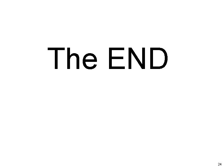 The END 24 