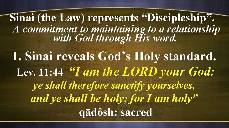 Sinai (the Law) represents “Discipleship”. A commitment to maintaining to a relationship with God