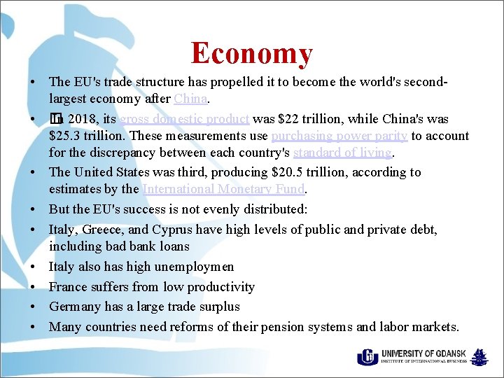 Economy • The EU's trade structure has propelled it to become the world's secondlargest