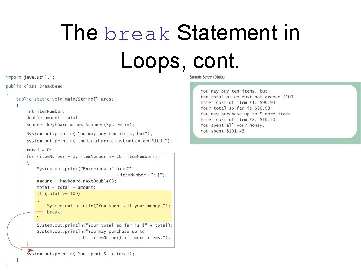 The break Statement in Loops, cont. 