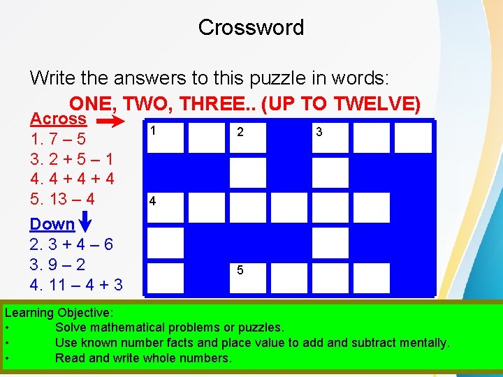 Crossword Write the answers to this puzzle in words: ONE, TWO, THREE. . (UP
