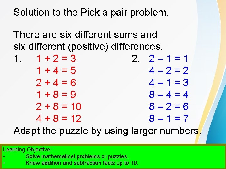 Solution to the Pick a pair problem. There are six different sums and six
