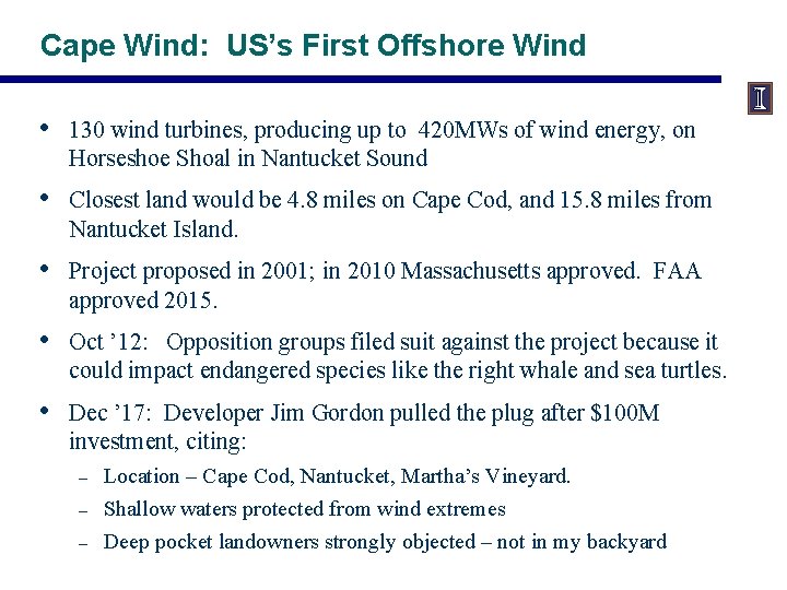 Cape Wind: US’s First Offshore Wind • 130 wind turbines, producing up to 420