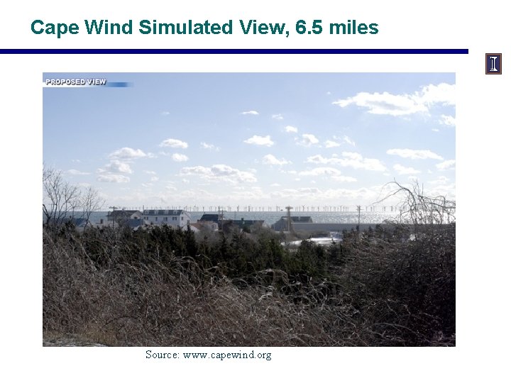 Cape Wind Simulated View, 6. 5 miles Source: www. capewind. org 
