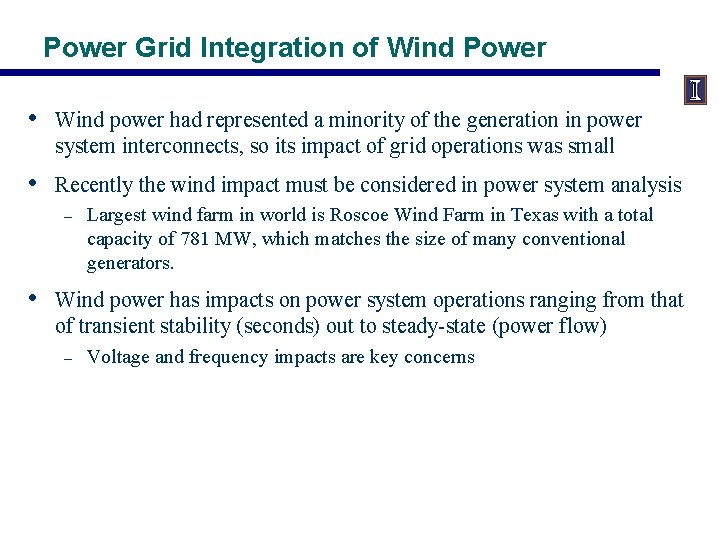 Power Grid Integration of Wind Power • Wind power had represented a minority of