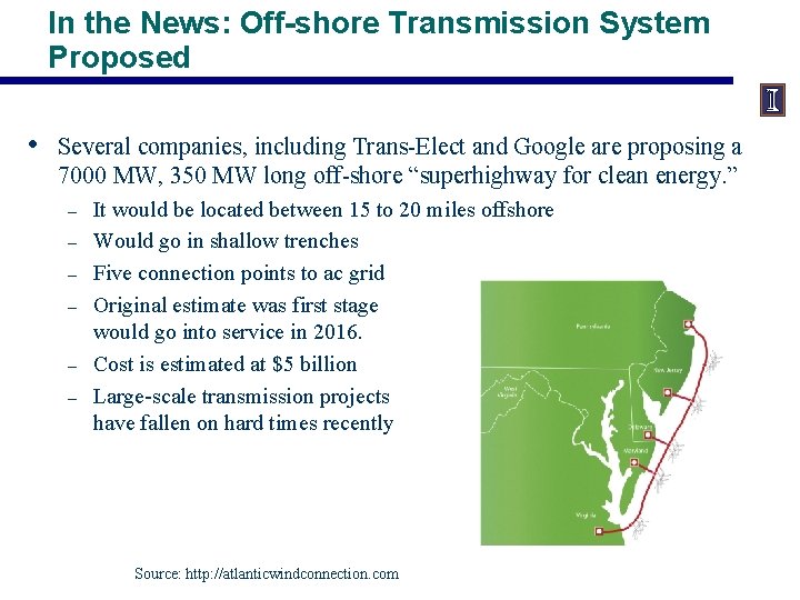 In the News: Off-shore Transmission System Proposed • Several companies, including Trans-Elect and Google