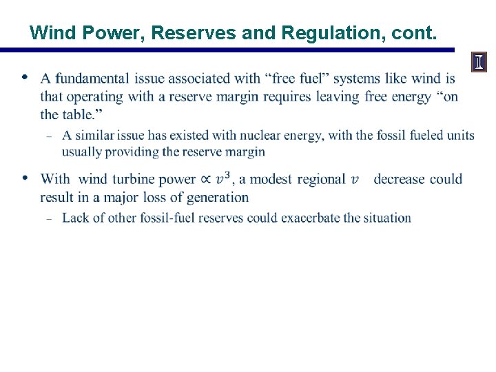 Wind Power, Reserves and Regulation, cont. • 