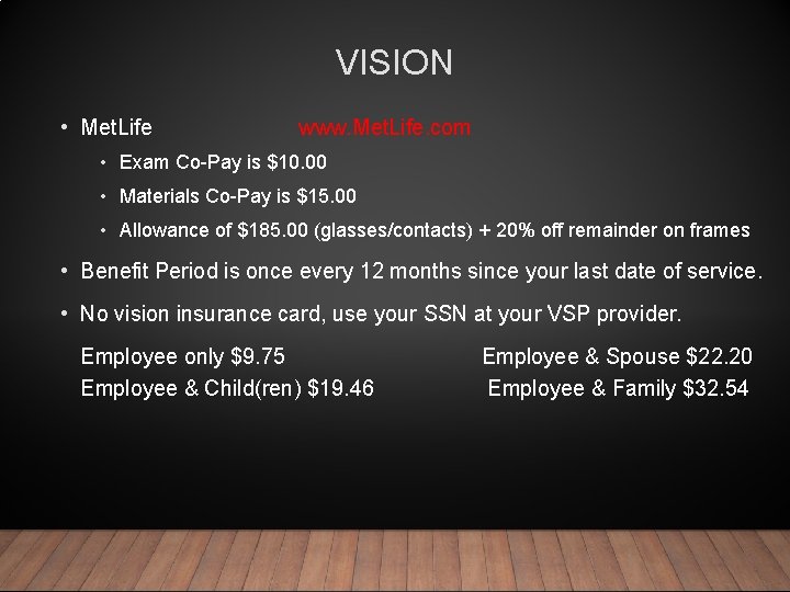 VISION • Met. Life www. Met. Life. com • Exam Co-Pay is $10. 00