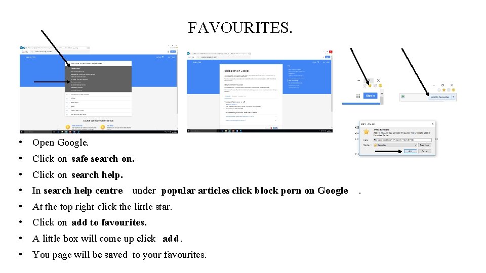 FAVOURITES. • Open Google. • Click on safe search on. • Click on search