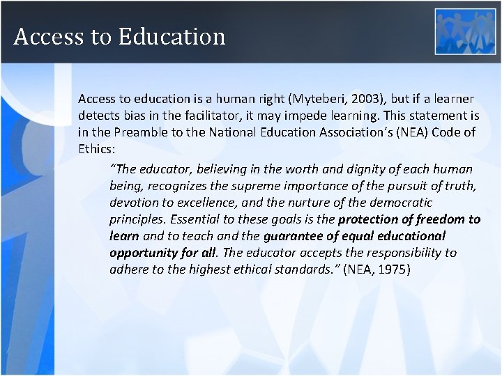 Access to Education Access to education is a human right (Myteberi, 2003), but if