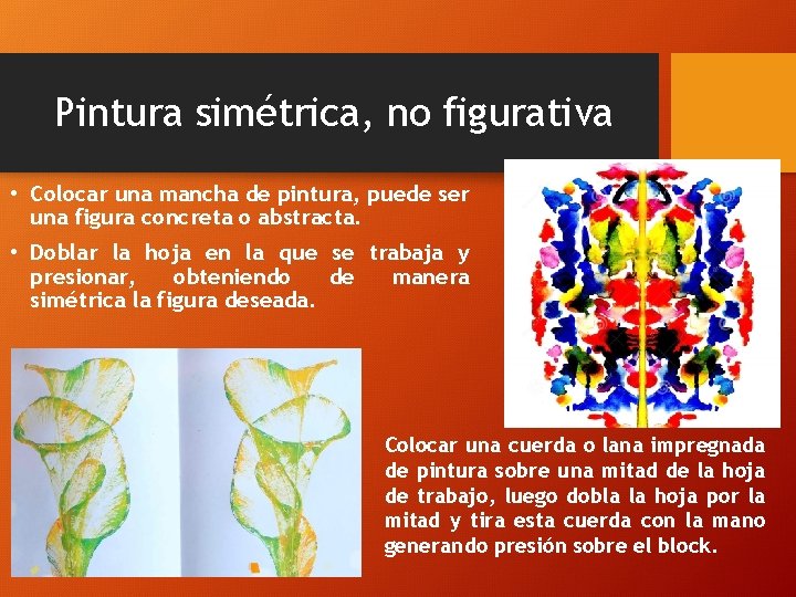 Pintura simétrica, no figurativa • Colocar una mancha de pintura, puede ser una figura