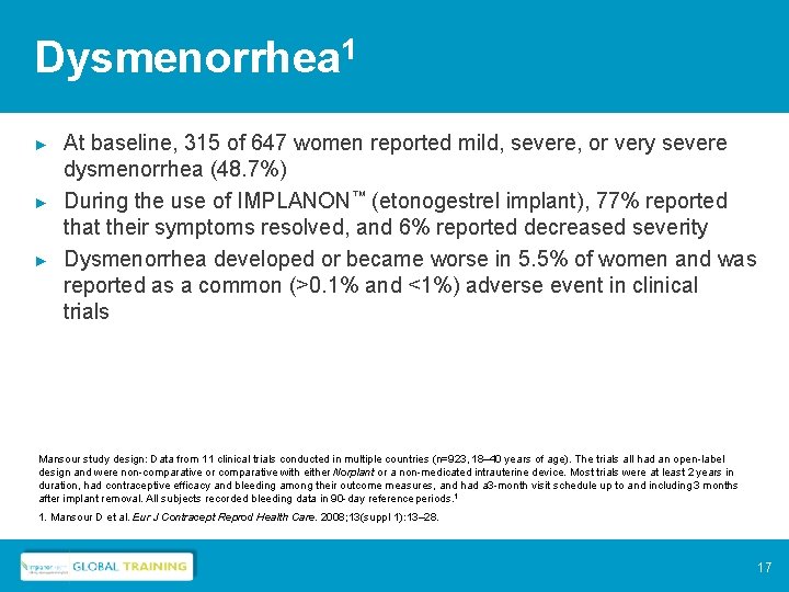 Dysmenorrhea 1 ► ► ► At baseline, 315 of 647 women reported mild, severe,