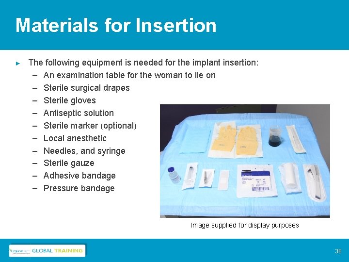 Materials for Insertion ► The following equipment is needed for the implant insertion: –