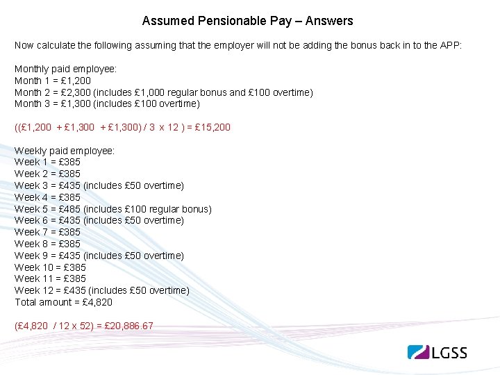 Assumed Pensionable Pay – Answers Now calculate the following assuming that the employer will