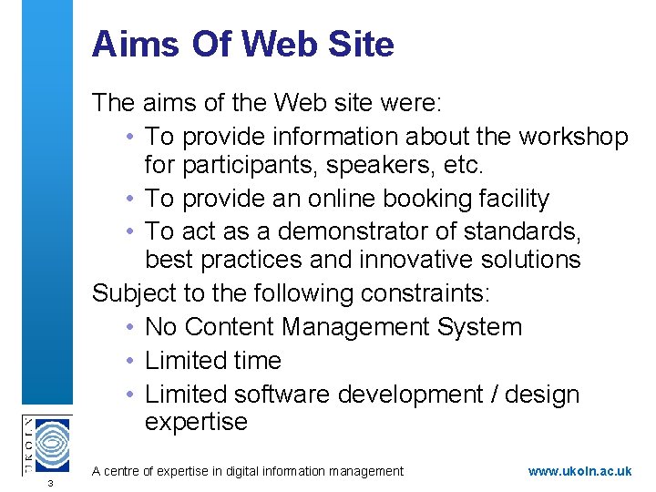 Aims Of Web Site The aims of the Web site were: • To provide