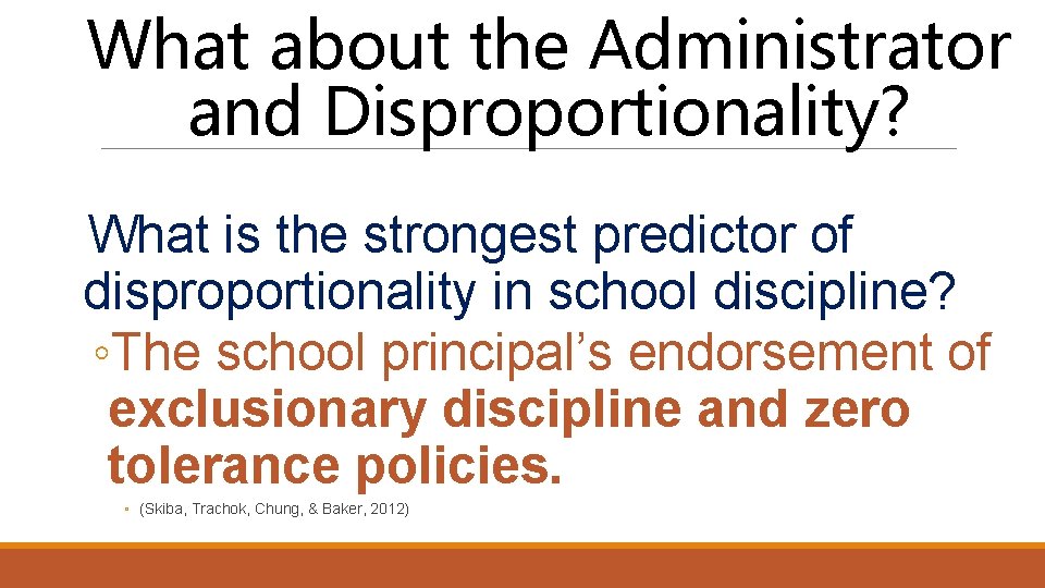 What about the Administrator and Disproportionality? What is the strongest predictor of disproportionality in