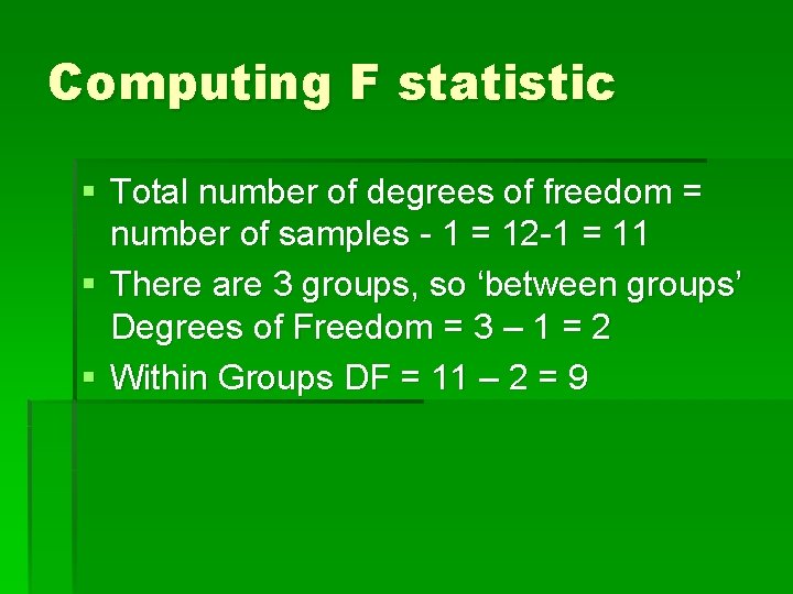 Computing F statistic § Total number of degrees of freedom = number of samples