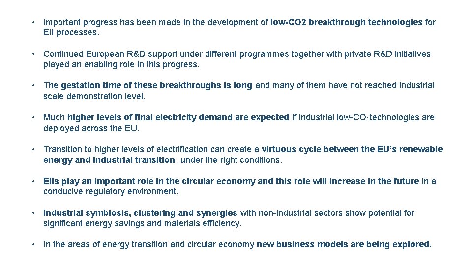  • Important progress has been made in the development of low-CO 2 breakthrough