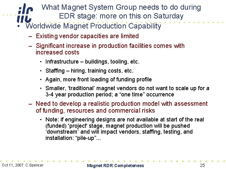 What Magnet System Group needs to do during EDR stage: more on this on