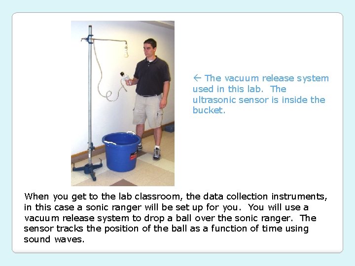 The vacuum release system used in this lab. The ultrasonic sensor is inside The vacuum release system used in this lab. The ultrasonic sensor is inside